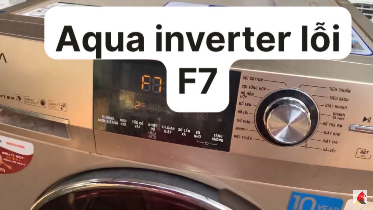 Máy giặt aqua inverter báo lỗi f7