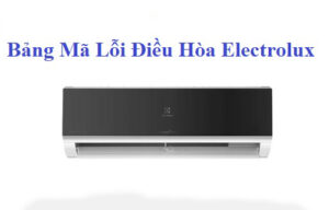 Mã Lỗi Điều Hòa Electrolux